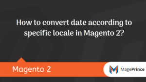 How to convert date according to specific locale in Magento 2?